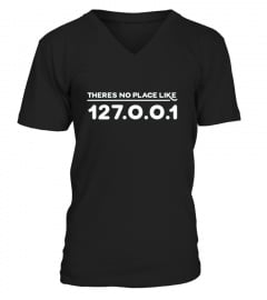  There S No Place Like 127 0 0 1 T shirt