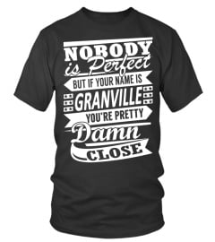 GRANVILLE Pretty Damn Close