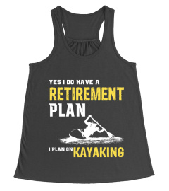 Yes I Do Have a Retirement Plan on Kayak