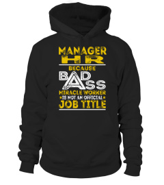 Manager Hr - Badass Job Shirts