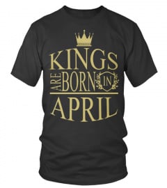 KINGS ARE BORN IN APRIL T SHIRT