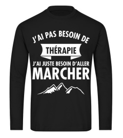 J'ai Pas Besoin De Thérapie - J'ai Juste Besoin D'aller Marcher