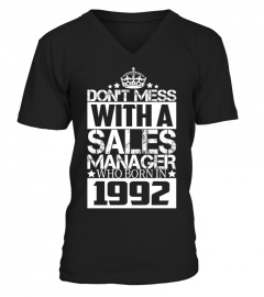  DON'T MESS WITH A SALES MANAGER WHO BORN IN1992