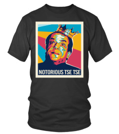 Notorious Tse Tse