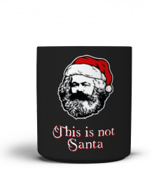 Karl Marx - This is not Santa - Coffee Mug