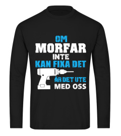 OM MORFAR INTE KAN FIXA DET