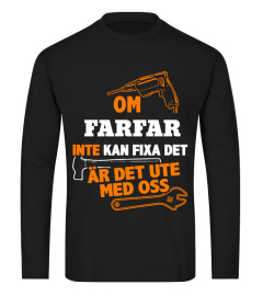 OM FARFAR INTE KAN FIXA DET AR DET UTE MED OSS