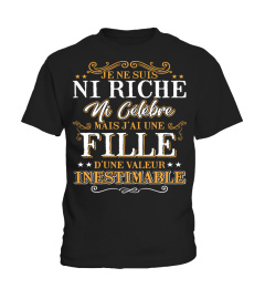 JE NE SUIS NI RICHE NI CÉLÈBRE MAIS J AI UNE FILLE D UNE VALEUR INESTIMABLE