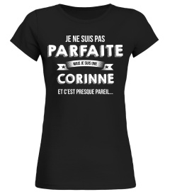 je ne suis pas parfaite mais je suis Corinne et c'est presque pareil  cadeau noël anniversaire humour drôle femme cadeaux