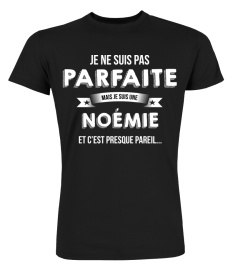 je ne suis pas parfaite mais je suis Noémie et c'est presque pareil  cadeau noël anniversaire humour drôle femme cadeaux