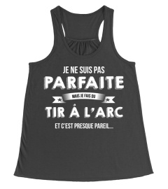 je ne suis pas parfaite mais je suis Tir à l'arc et c'est presque pareil  cadeau noël anniversaire humour drôle femme cadeaux