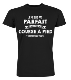 je ne suis pas parfait mais je suis Course à pied et c'est presque pareil cadeau noël anniversaire humour drôle homme cadeaux