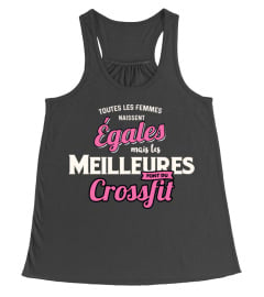 toutes les femmes naissent égales mais les meilleures sont Crossfit cadeau noël anniversaire humour drôle femme cadeaux