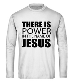 Power In The Name Of Jesus T-Shirt