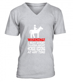 Warning I May Start Talking About Horse Riding T-Shirt