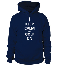 Keep calm and golf on   Shirt best sport team player gift