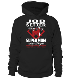 Job Setter - Super Mom