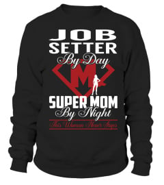 Job Setter - Super Mom