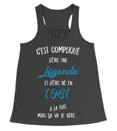 C'est compliqué d'être une légende et 1961 à la fois mais ça va je gère cadeau noël anniversaire humour drôle homme cadeaux