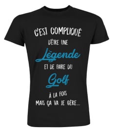 C'est compliqué d'être une légende et Golf à la fois mais ça va je gère cadeau noël anniversaire humour drôle homme cadeaux