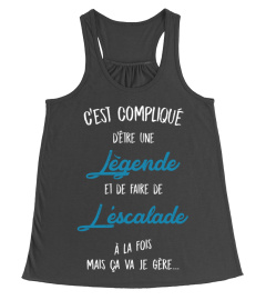 C'est compliqué d'être une légende et L'escalade à la fois mais ça va je gère cadeau noël anniversaire humour drôle homme cadeaux