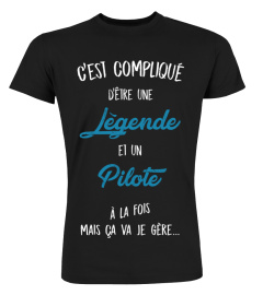 C'est compliqué d'être une légende et Pilote à la fois mais ça va je gère cadeau noël anniversaire humour drôle homme cadeaux