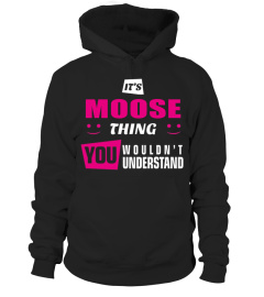 MOOSE   It's MOOSE Thing You Wouldn't Understand 