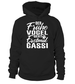 *Der Frühe Vogel Geht Erstmal Gassi*