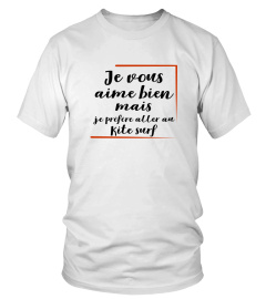 Je vous aime bien mais je préfère Kite surf cadeau humour drôle shirt