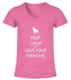 Keep Calm And Love Your Frenchie