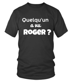 Quelqu'un a vu Roger ?