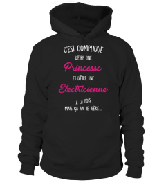 C'est compliqué d'être une princesse et une Electricienne à la fois mais ça va je gère cadeau noël anniversaire humour drôle femme cadeaux