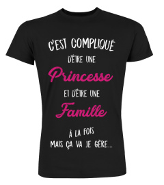 C'est compliqué d'être une princesse et une Famille à la fois mais ça va je gère cadeau noël anniversaire humour drôle femme cadeaux