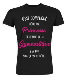 C'est compliqué d'être une princesse et une Gymnastique à la fois mais ça va je gère cadeau noël anniversaire humour drôle femme cadeaux