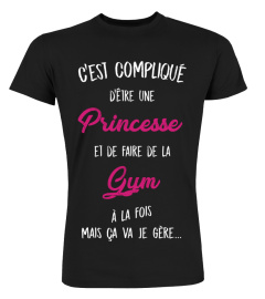 C'est compliqué d'être une princesse et une Gym à la fois mais ça va je gère cadeau noël anniversaire humour drôle femme cadeaux