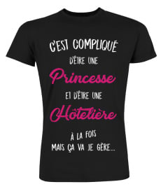 C'est compliqué d'être une princesse et une Hôtelière à la fois mais ça va je gère cadeau noël anniversaire humour drôle femme cadeaux