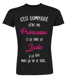 C'est compliqué d'être une princesse et une Judo à la fois mais ça va je gère cadeau noël anniversaire humour drôle femme cadeaux