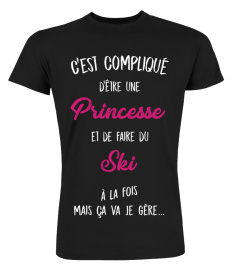 C'est compliqué d'être une princesse et une Ski à la fois mais ça va je gère cadeau noël anniversaire humour drôle femme cadeaux