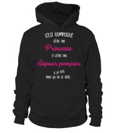 C'est compliqué d'être une princesse et une Sapeur pompier à la fois mais ça va je gère cadeau noël anniversaire humour drôle femme cadeaux