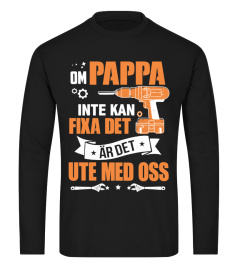 OM PAPPA INTE KAN FIXA DET