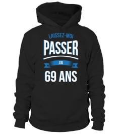 laissez moi passer je suis un 69 ans laisser cadeau noël anniversaire humour drôle homme cadeaux