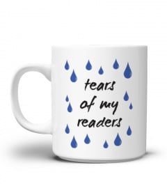 LIMITIERT: Tasse "Tears of my readers"!