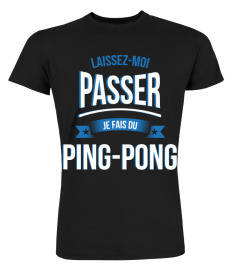 laissez moi passer je suis un Ping-pong laisser cadeau noël anniversaire humour drôle homme cadeaux