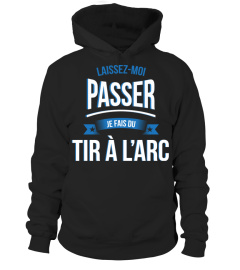 laissez moi passer je suis un Tir à l'arc laisser cadeau noël anniversaire humour drôle homme cadeaux