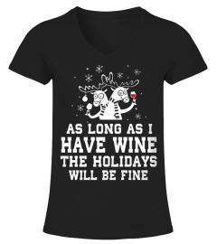 As Long As Have Wine Holidays Will Be Fine