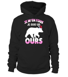 Je m'en fous Je suis un Ours femme