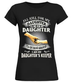 I AM MY DAUGHTER'S KEEPER Shirt