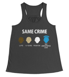 Same crime life 15 years probation paid administrative leave shirt