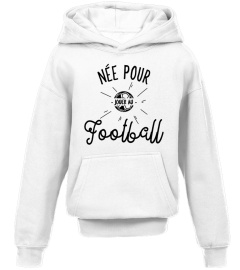 Née pour jouer au football - Footballeuse