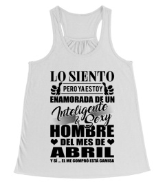 Lo siento, pero ya estoy enamorada de un Inteligente & Sexy hombre del mes de Abril. Y sí, el me compró está camisa